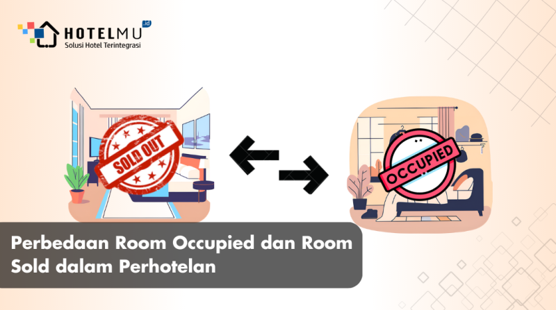Perbedaan Room Occupied dan Room Sold dalam Perhotelan