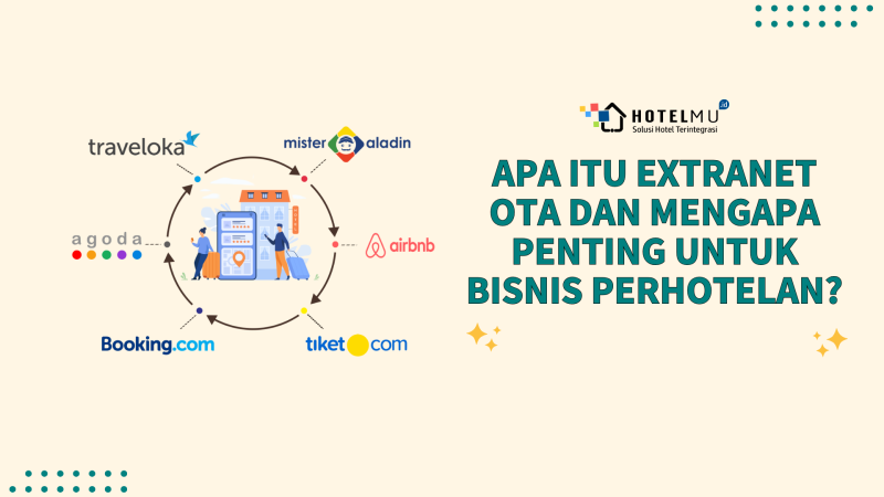 Apa Itu Extranet OTA dan Mengapa Penting untuk Bisnis Perhotelan?