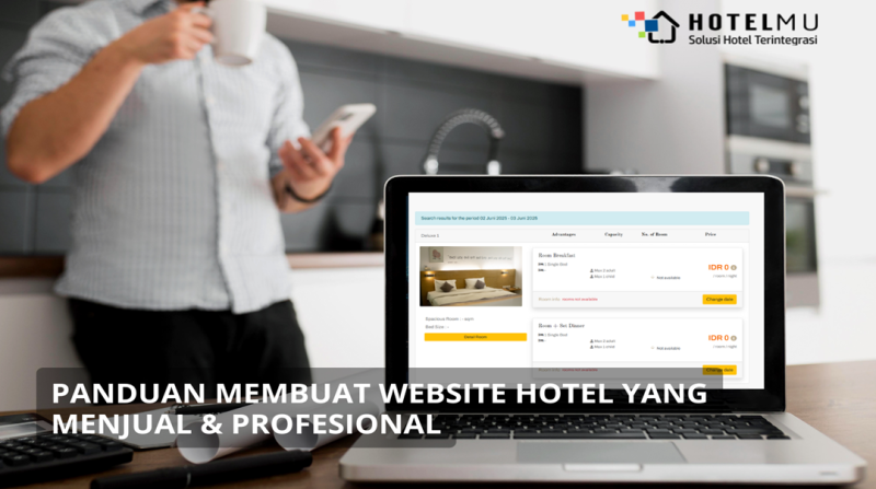 Panduan Membuat Website Hotel yang Menjual & Profesional