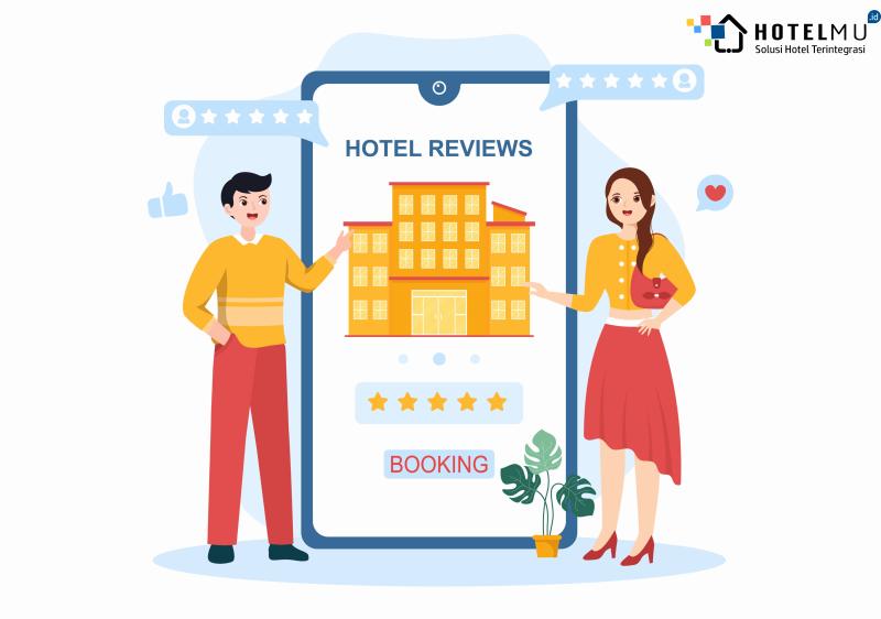 7 Strategi Meningkatkan Review Positif dari Tamu Hotel