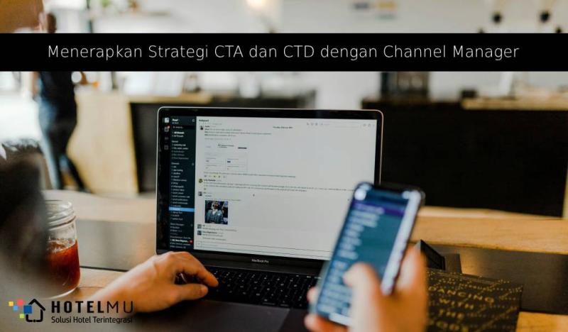Menerapkan Strategi CTA dan CTD dengan Channel Manager